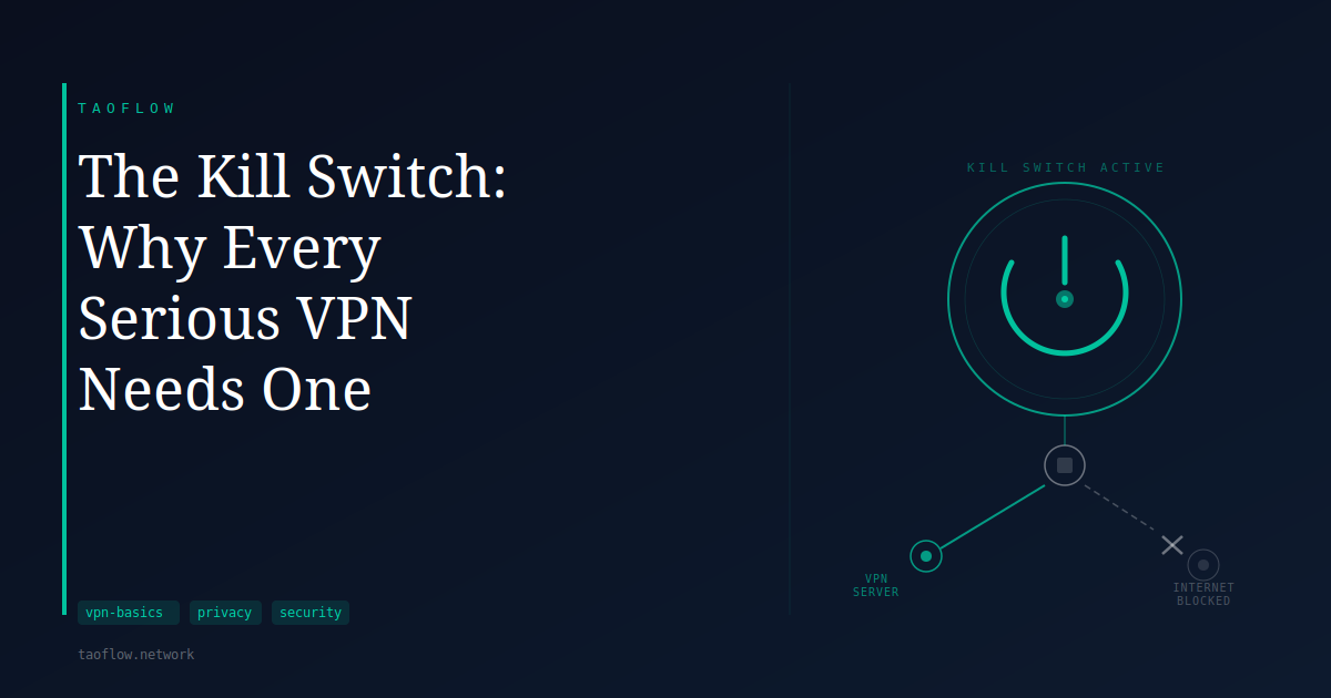 The Kill Switch: Why Every Serious VPN Needs One