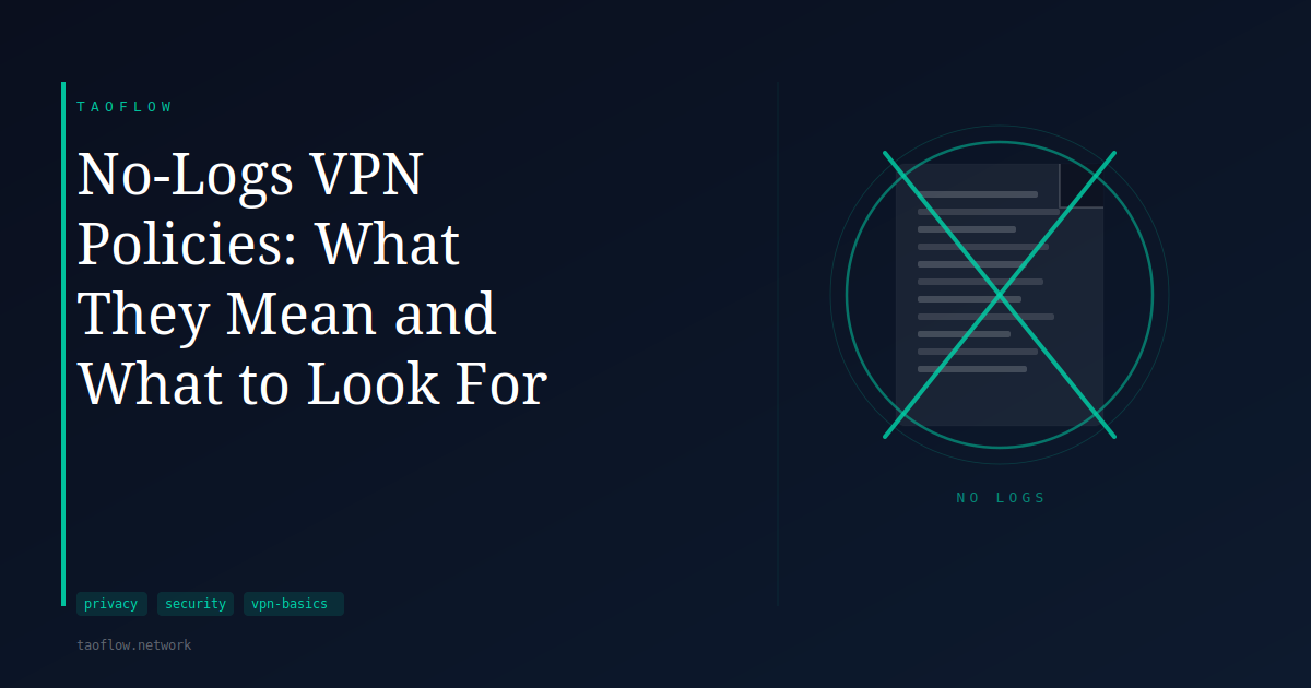 No-Logs VPN Policies: What They Mean and What to Look For